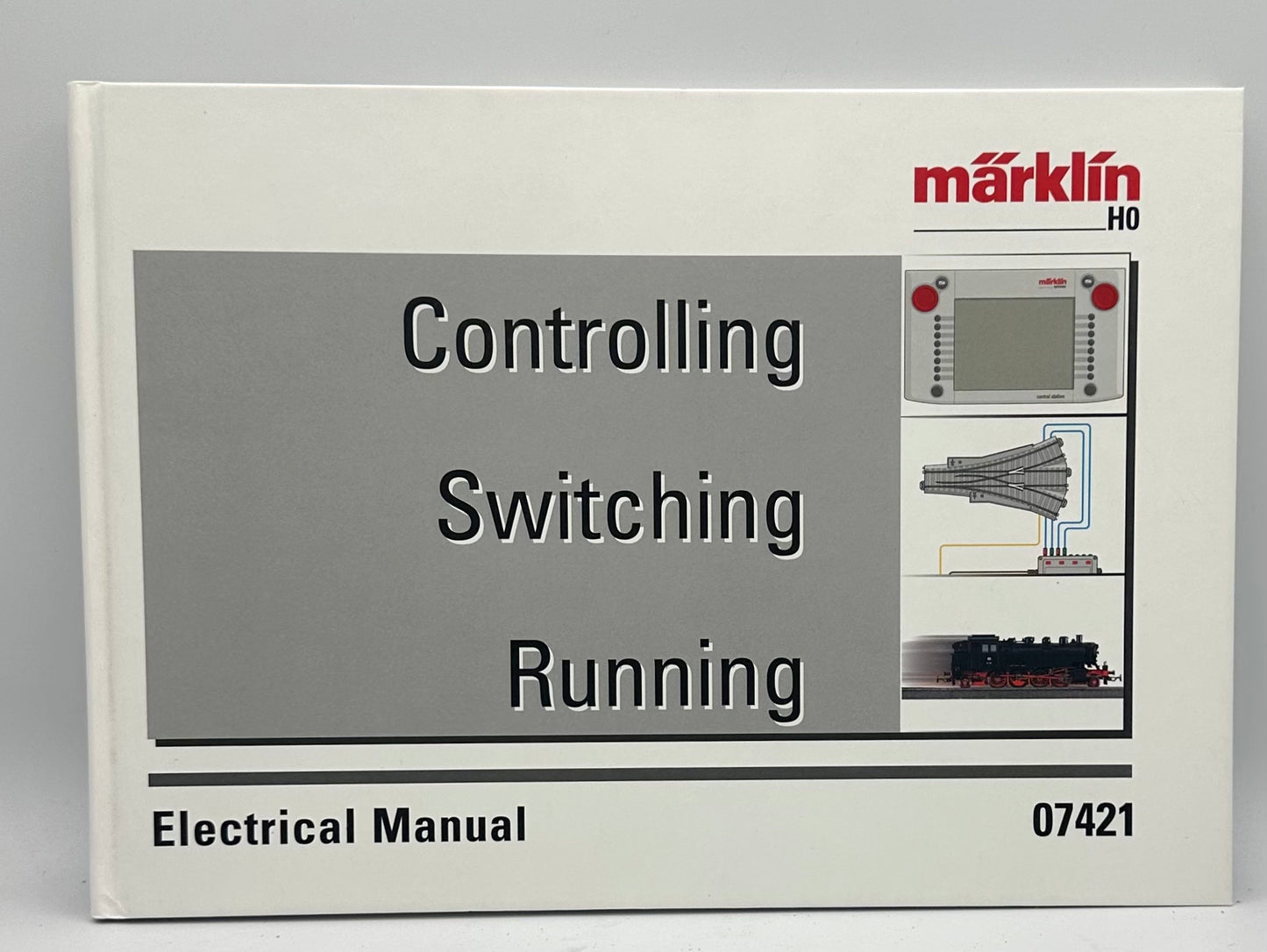 Marklin 07421 Controlling,Switching, and Running , English Hard Back Copy